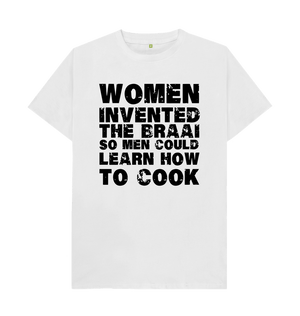 Women Invented The Braai - White Tee